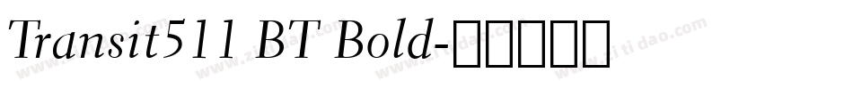 Transit511 BT Bold字体转换